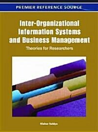 Inter-Organizational Information Systems and Business Management: Theories for Researchers (Hardcover)
