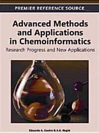 Advanced Methods and Applications in Chemoinformatics: Research Progress and New Applications (Hardcover)