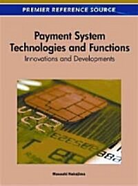 Payment System Technologies and Functions: Innovations and Developments (Hardcover)
