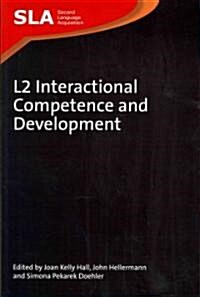 L2 Interactional Competence and Development (Paperback)
