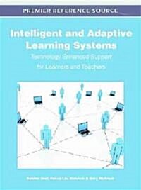 Intelligent and Adaptive Learning Systems: Technology Enhanced Support for Learners and Teachers (Hardcover)