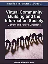 Virtual Community Building and the Information Society: Current and Future Directions (Hardcover)