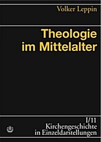 Theologie Im Mittelalter (Hardcover)