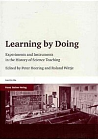 Learning by Doing: Experiments and Instruments in the History of Science Teaching (Paperback)