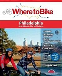 Where to Bike Philadelphia: Best Biking in City and Suburbs (Spiral)