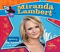 Miranda Lambert: Country Music Star: Country Music Star (Library Binding)
