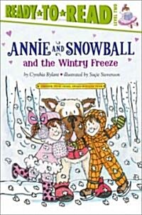 [중고] Annie and Snowball and the Wintry Freeze: Ready-To-Read Level 2volume 8 (Paperback, Reprint)