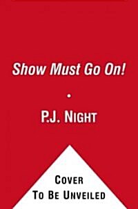 The Show Must Go On! (Paperback)