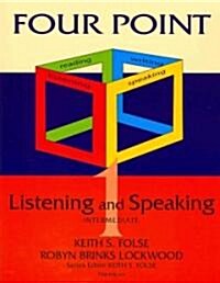 Four Point Listening and Speaking 1 (with Audio CD): Intermediate English for Academic Purposes (Paperback, With Audio CD)