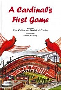 A Cardinals First Game (Hardcover)