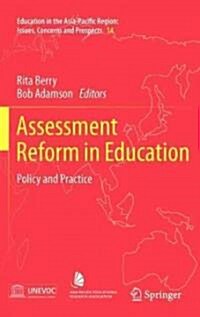 Assessment Reform in Education: Policy and Practice (Hardcover, 2011)