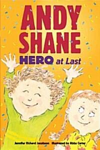 Andy Shane, Hero at Last (Paperback, Reprint)