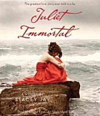 Juliet Immortal (Audio CD, Unabridged)