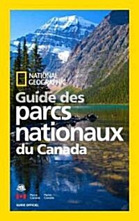 National Geographic Guide Des Parcs Nationaux Du Canada (Paperback)