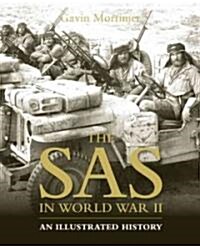 The SAS in World War II : An Illustrated History (Hardcover)