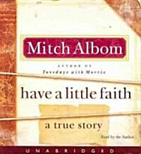 Have a Little Faith: A True Story (Audio CD)