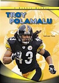 Troy Polamalu (Library Binding)