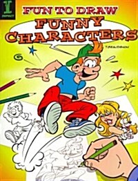 Fun to Draw Funny Characters (Paperback)