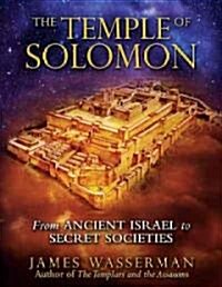 The Temple of Solomon: From Ancient Israel to Secret Societies (Paperback)