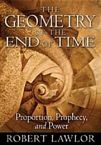 The Geometry of the End of Time (Hardcover)