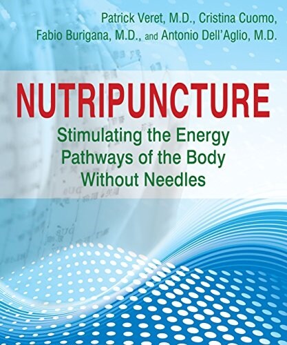 Nutripuncture: Stimulating the Energy Pathways of the Body Without Needles (Paperback, Original)