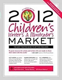Childrens Writers & Illustrators Market 2012 (Paperback, Pass Code, 24th)
