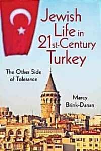 Jewish Life in Twenty-First-Century Turkey: The Other Side of Tolerance (Paperback)