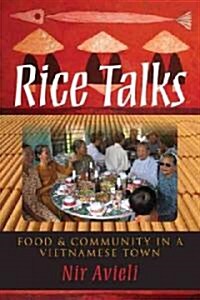 Rice Talks: Food and Community in a Vietnamese Town (Paperback)