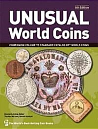 Unusual World Coins: Companion Volume to Standard Catalog of World Coins (Paperback, 6)