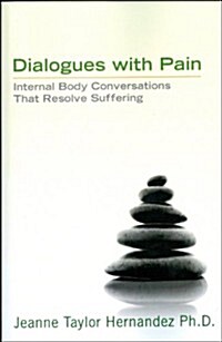 Dialogues with Pain: Internal Body Conversations That Resolve Suffering [With CD (Audio)] (Paperback)