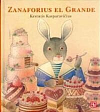 Zanaforius el Grande (Hardcover)