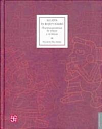 Relatos en Rojo y Negro: Historias Pictoricas de Aztecas y Mixtecos = Stories in Red and Black (Hardcover)