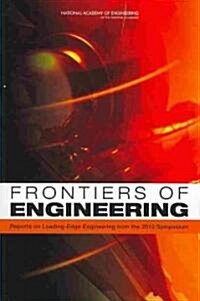 Frontiers of Engineering: Reports on Leading-Edge Engineering from the 2010 Symposium (Paperback)