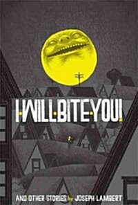 I Will Bite You! (Paperback)