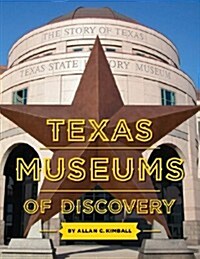 Texas Museums of Discovery (Paperback)