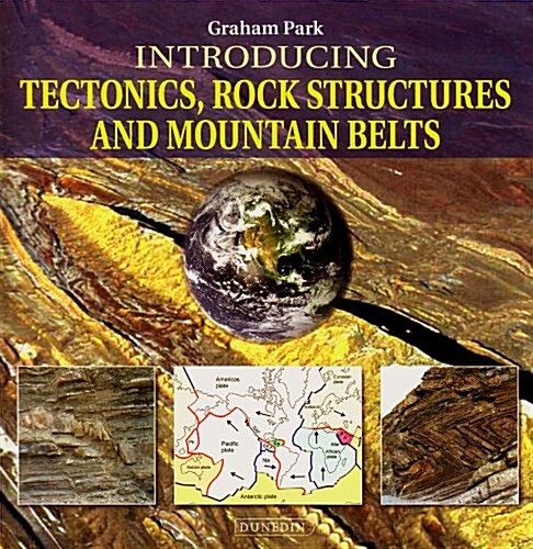 Introducing Tectonics, Rock Structures and Mountain Belts (Paperback)