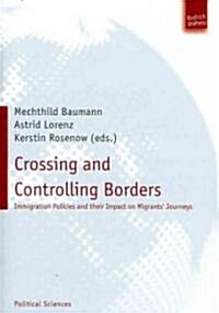 Crossing and Controlling Borders (Paperback)