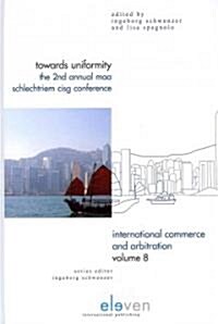 Towards Uniformity: The 2nd Annual Maa Schlechtriem Cisg Conference Volume 8 (Hardcover)