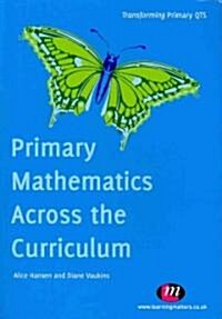 Primary Mathematics Across the Curriculum (Paperback)