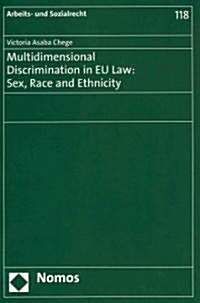 Multidimensional Discrimination in Eu Law: Sex, Race and Ethnicity (Paperback)