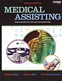 Medical Assisting Administrative and Clinical Competencies [With Access Code] (Hardcover, 7)