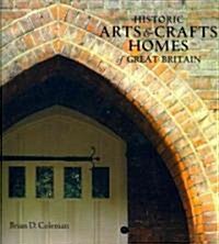 Historic Arts & Crafts Homes of Great Britain (Paperback)