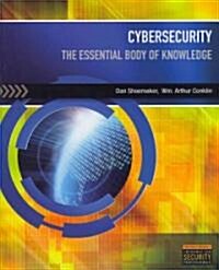 Cybersecurity: The Essential Body of Knowledge (Paperback)