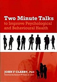 Two Minute Talks to Improve Psychological and Behavioral Health (Paperback, 1 New ed)