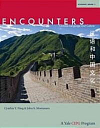 Encounters: Chinese Language and Culture, Student Book 1 (Paperback)