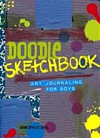 Doodle Sketchbook: Art Journaling for Boys (Paperback)