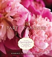 The Party Planner: An Expert Organizing Guide for Entertaining (Ringbound)