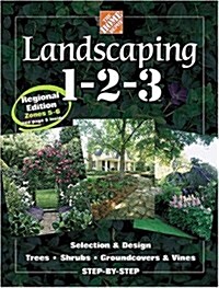 Landscaping 1-2-3: Regional Edition: Zones 5-6 (Home Depot ... 1-2-3) (Hardcover, Alternate)