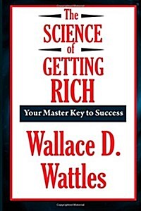 The Science of Getting Rich (A Thrifty Book) (Paperback)