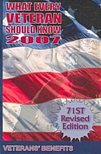 What Every Veteran Should Know 2007 (Paperback, 71th)